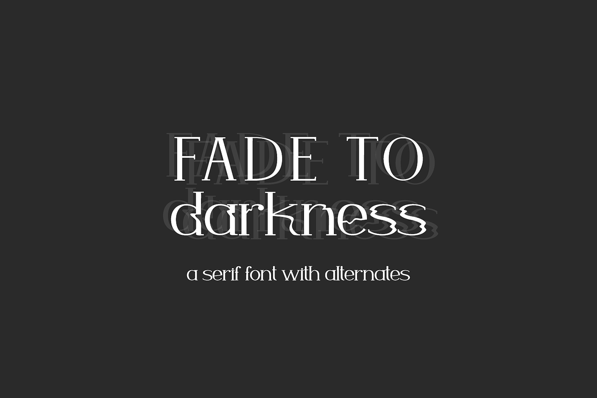 Fade to Darkness Serif, a Serif Font by Beck McCormick (Photo 1 of 10)