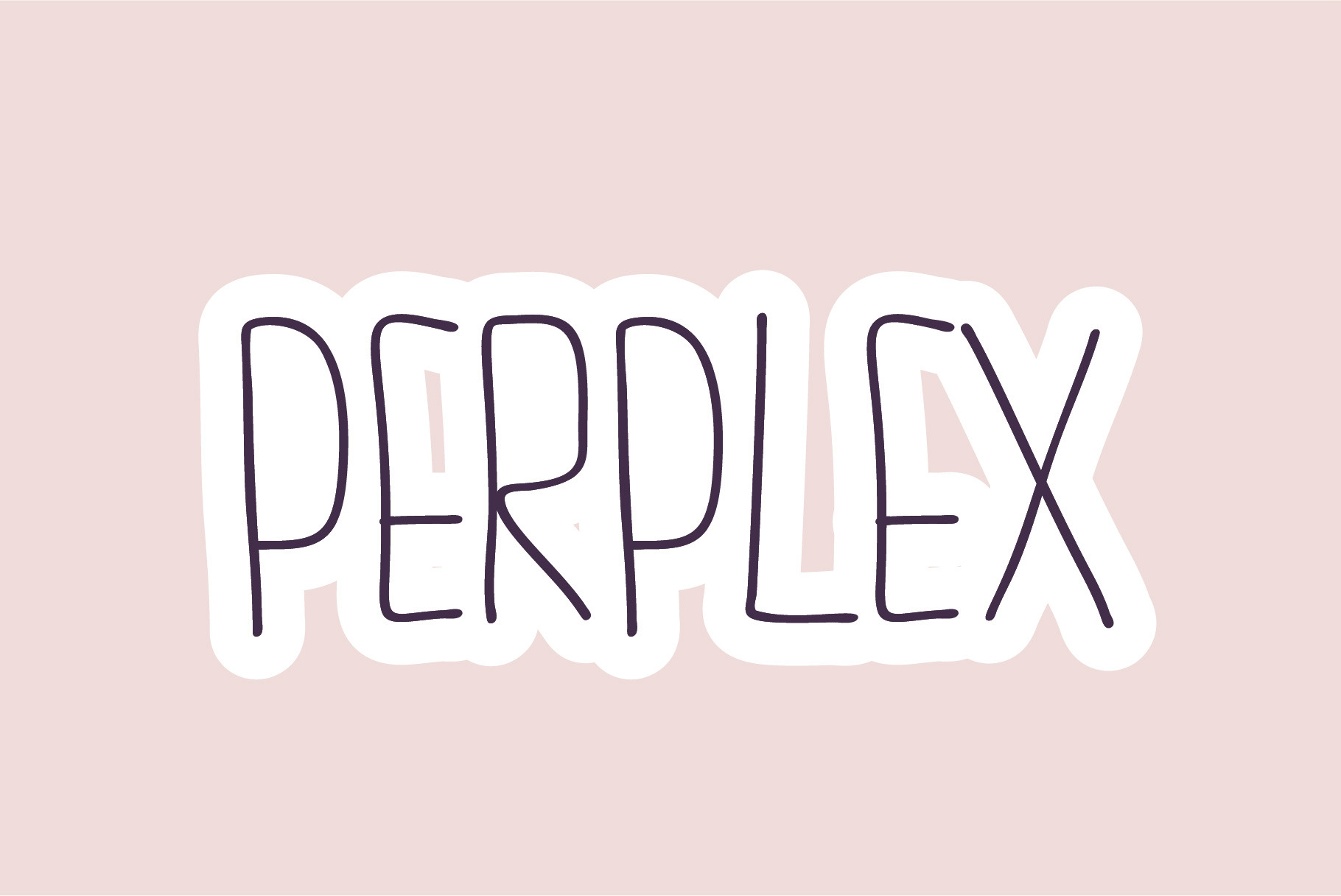 Introducing Perplex - Handwritten Font