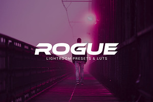 Rogue - Lightroom Presets And LUTs