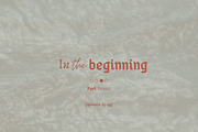 In the Beginning - Sermon Series, a Presentation Template by dwellstreetmedia (Thumbnail 3 of 6)