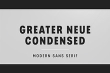 Greater Neue Condensed