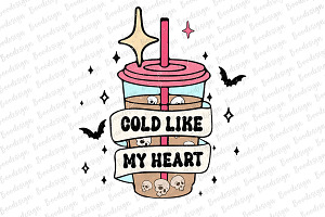 Halloween Coffee Cold Like My Heart