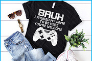 Bruh I Paused My Game Gamer SVG, a Graphic by Creativeusart (Thumbnail 1 of 4)