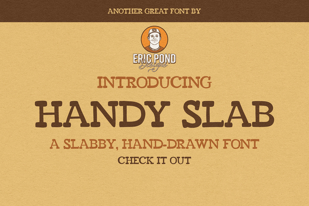 Handy Slab, a Slab Serif Font by Eric Pond Designs (Photo 1 of 3)