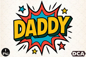 DADDY Comic Style Sublimation PNG, an Illustration by DreamCafeArt