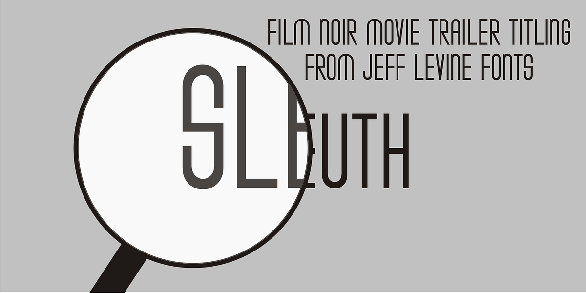 Sleuth JNL, a Sans Serif Font by Jeff Levine Fonts