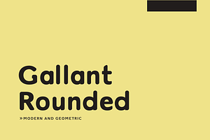 Gallant Rounded - Geometric Typeface