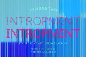 INTROPMENT - pair of striped font