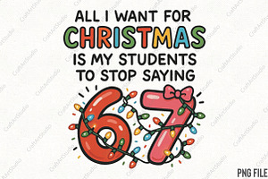 All I Want for Christmas is My, 6 7, an Illustration by CraftArtStudio