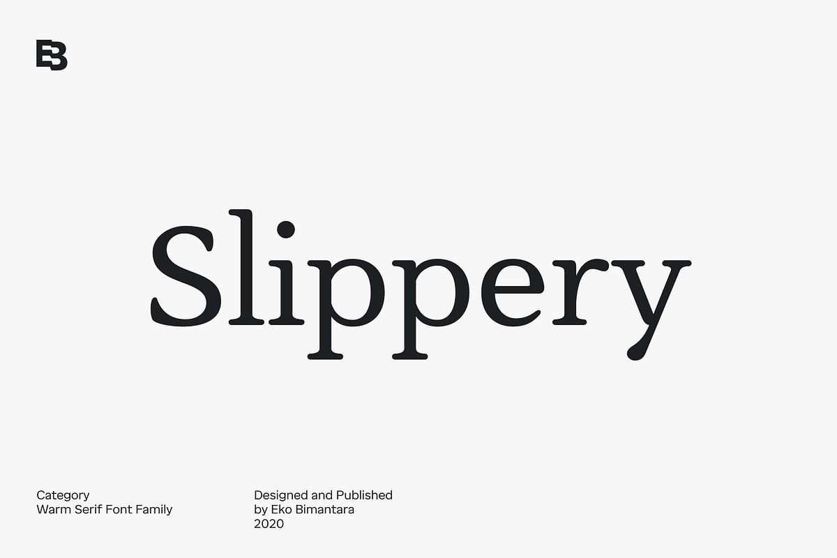 Slippery; Warm Serif, a Serif Font by Eko Bimantara (Photo 1 of 11)