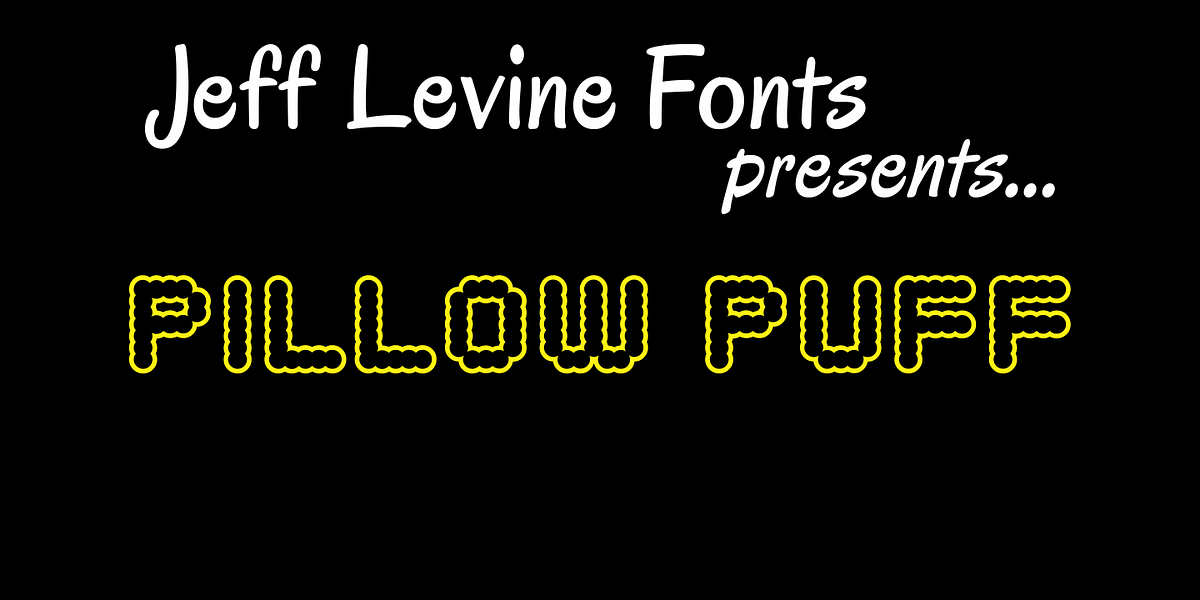 Pillow Puff JNL, a Sans Serif Font by Jeff Levine Fonts