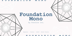 Foundation Mono, a Slab Serif Font by FontSite Inc.