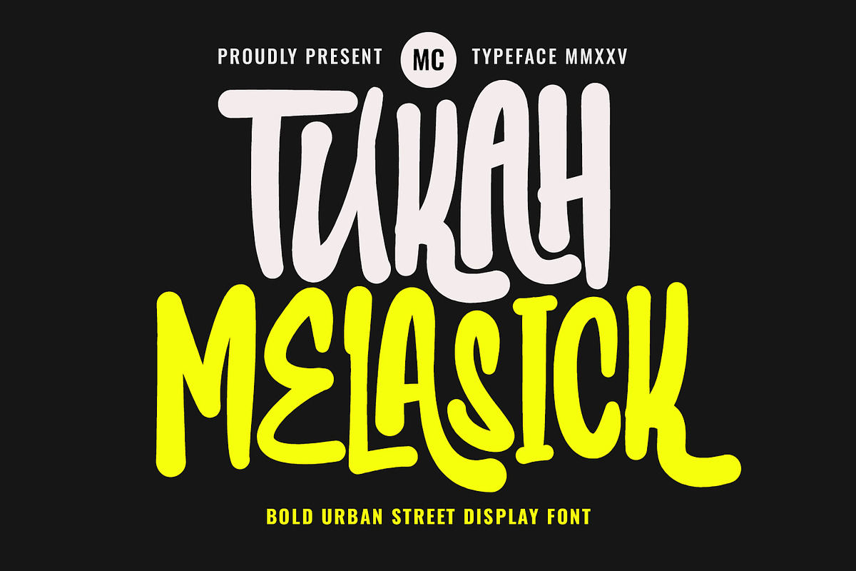 Tukah Melasick Bold Urban Street, a Handwritten Font by Maulana Creative (Photo 1 of 6)