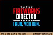 Fireworks Director I Run You Run SVG, an Illustration by Handy Arts Studio (Thumbnail 1 of 3)