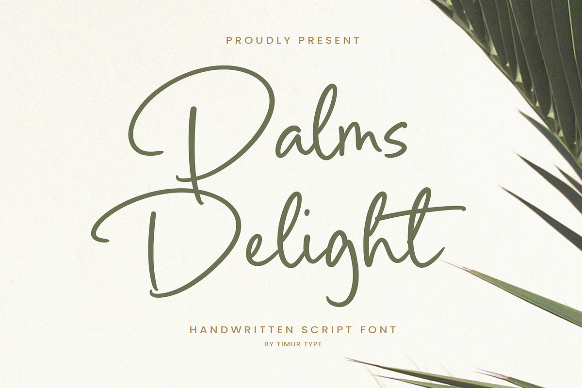 Palms Delight Font, a Script Font by Timurtype (Photo 1 of 7)