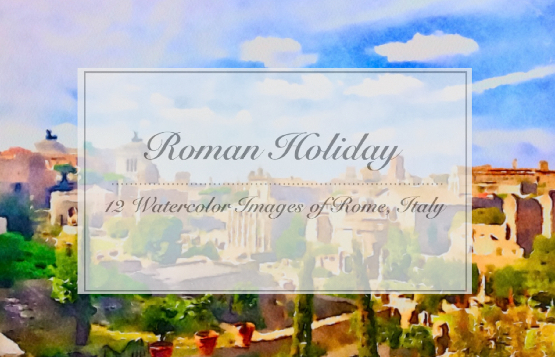 Rome, Italy Watercolor Images, a Background Photo by Wild Wanderer Photography