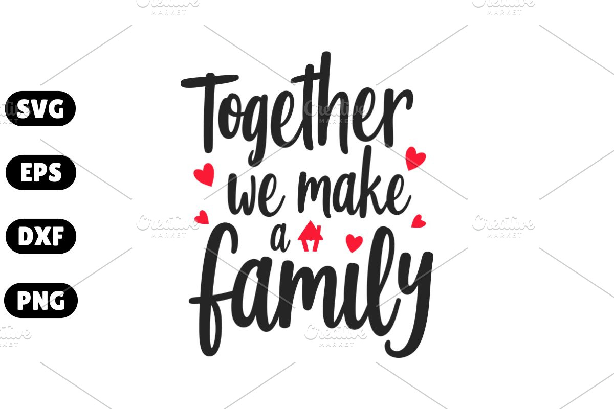 Together We Make a Family SVG, an Illustration by Awieee1 (Photo 1 of 4)