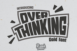 OVER THINKING, a Font by Rashdrawn