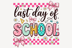 Last Day of School Png, Cute School, a Seasonal Illustration by Sublimation Artist