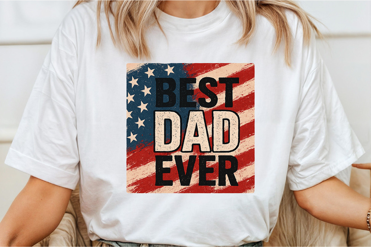 Patriotic Best Dad Ever Sublimation, an Illustration by DreamCafeArt (Photo 3 of 7)