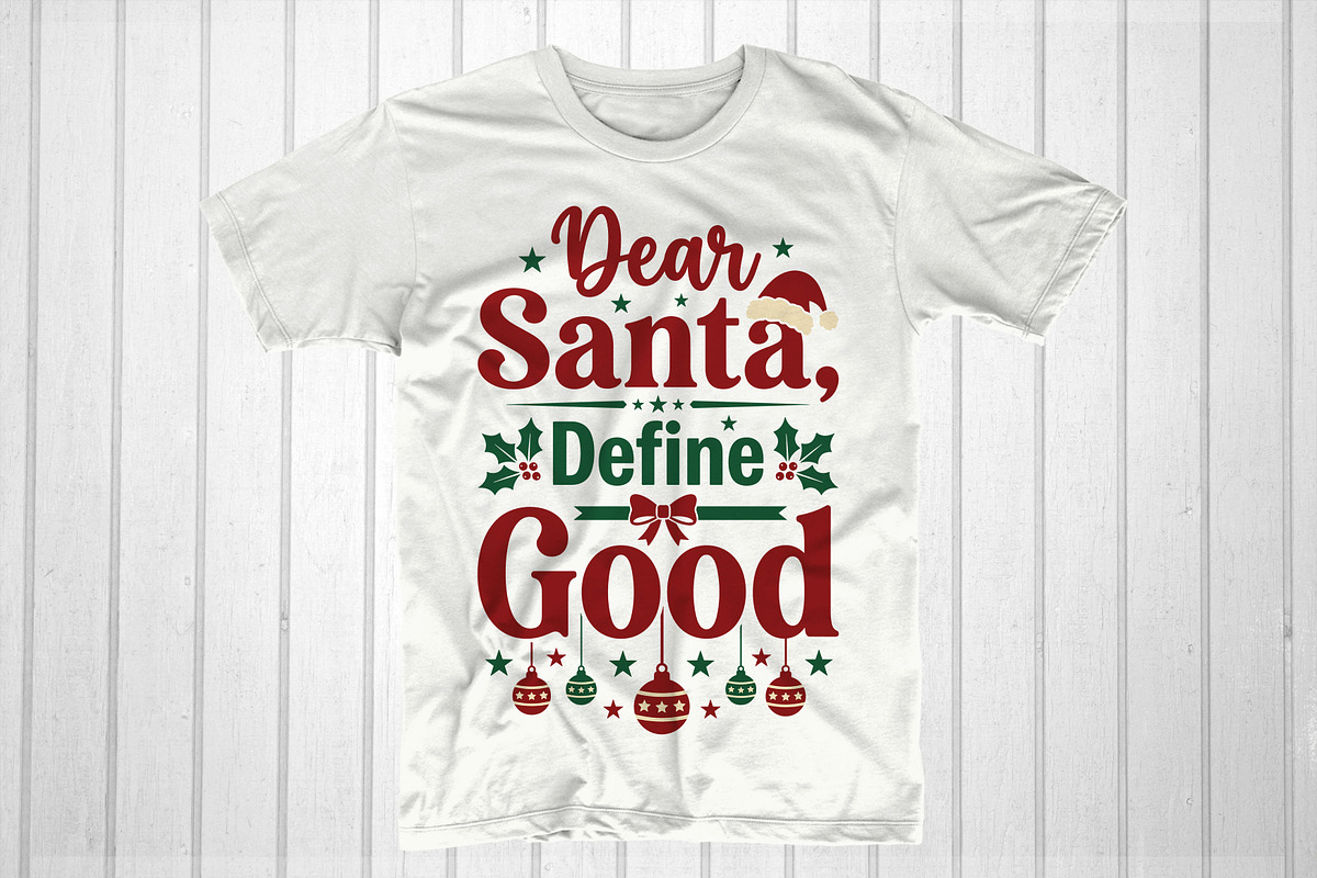 Dear Santa, Define Good, an Object Graphic by T-shirt Pond (Photo 1 of 3)