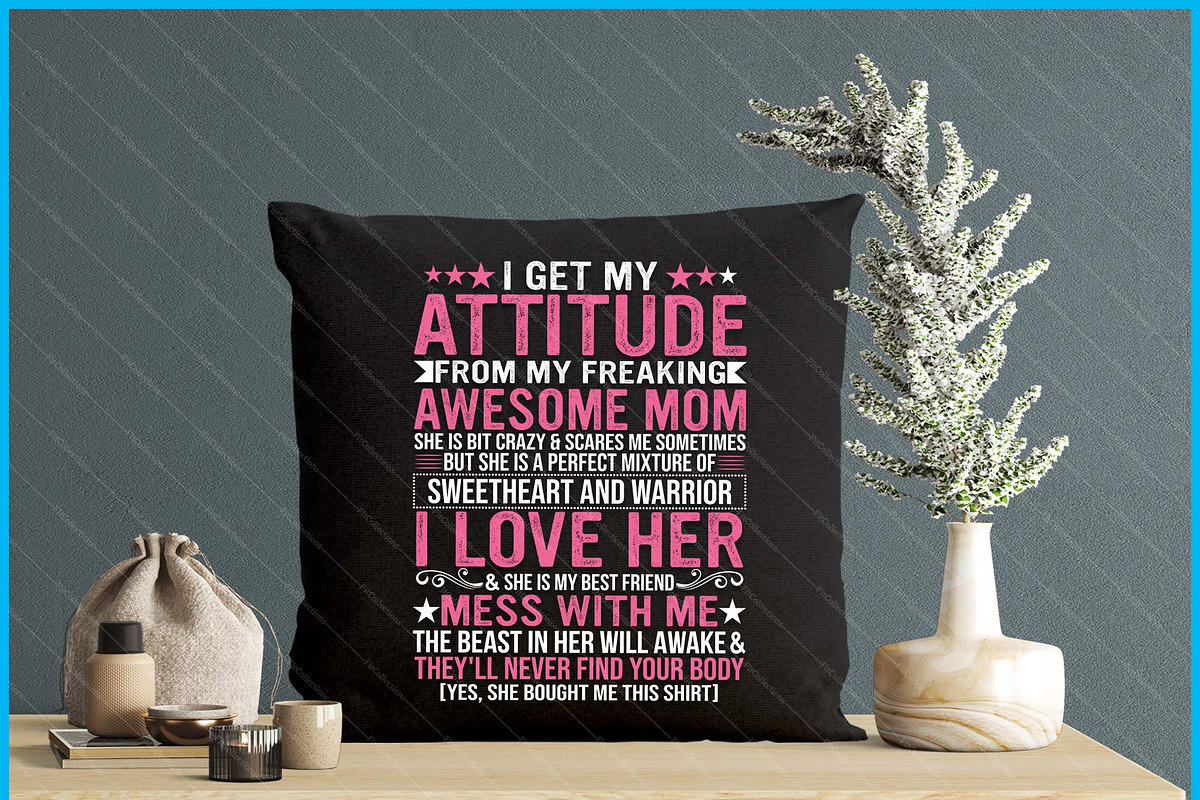 I Get My Attitude From Freaking Mom, a Graphic by Creativeusart (Photo 3 of 4)