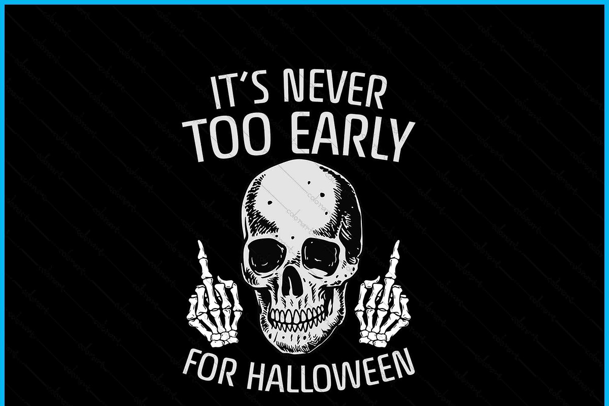 Never Too Early Halloween Funny SVG, an Object Graphic by Creativeusart (Photo 2 of 4)