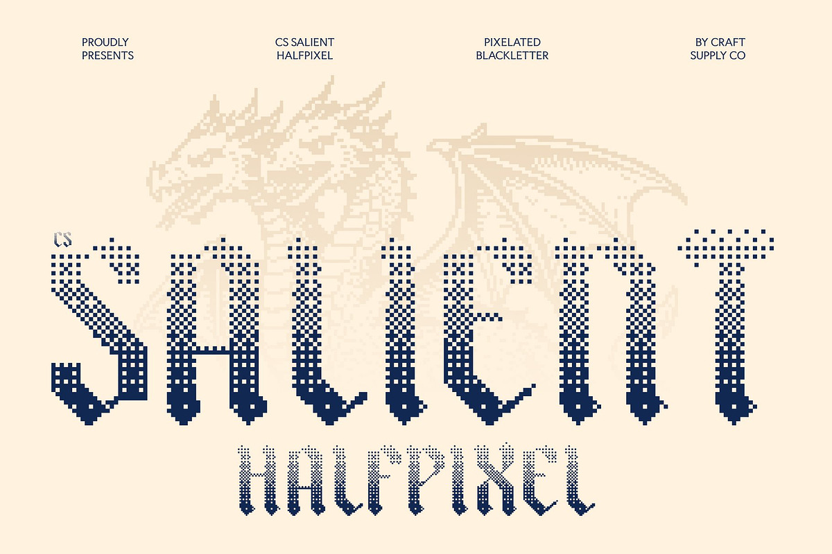 CS Salient Halfpixel, a Blackletter Font by Craft Supply Co. (Photo 1 of 8)