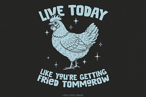 Live Today Chicken Quote PNG, an Illustration by SharpMarketplace