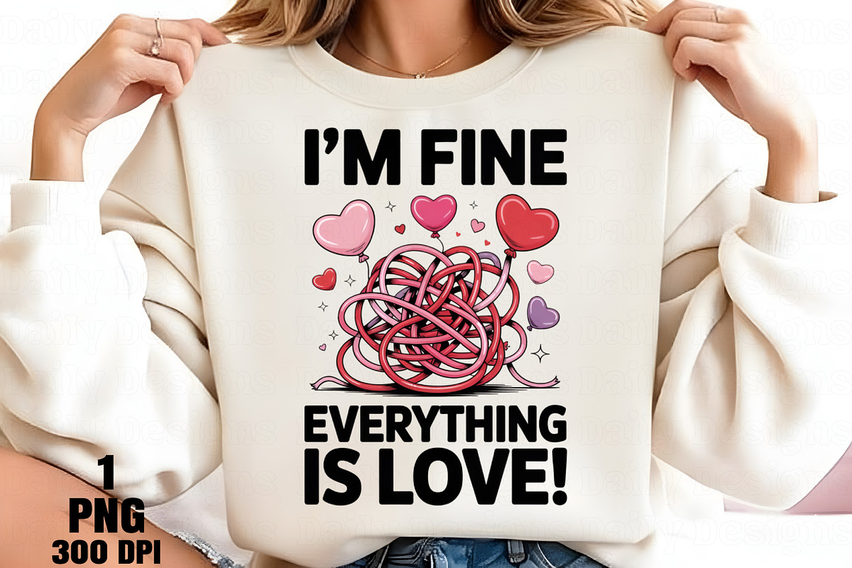 Valentine Sublimation I M Fine, an Illustration by Daily.Designs (Photo 2 of 5)