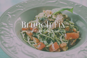 BRUNCH FIX - Lightroom Presets
