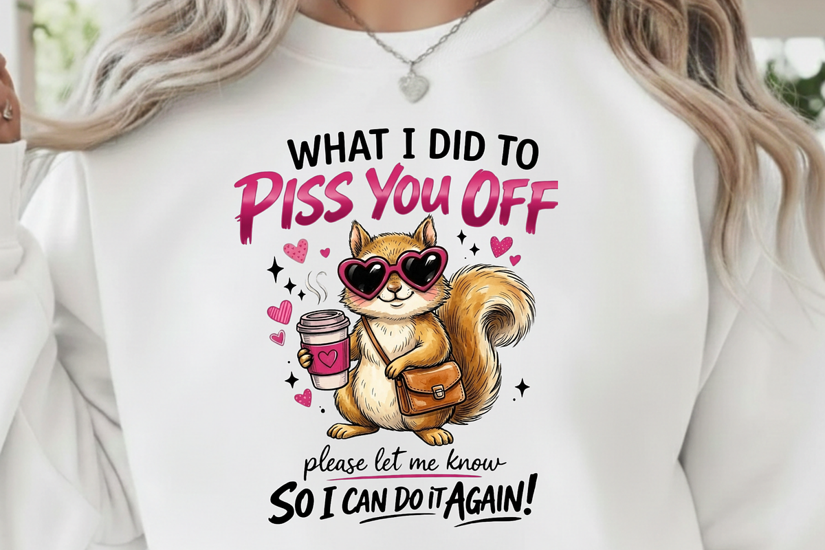 What Did I Do To Piss You Off PNG, a Graphic by Vector Portal (Photo 5 of 8)