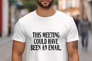This Meeting Could Email T-Shirt PNG, an Object Graphic by Star Graphic Design (Thumbnail 4 of 4)