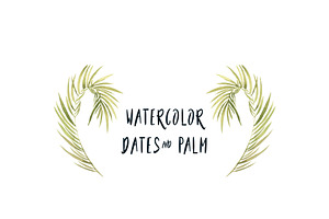 Watercolor Dates & Palms