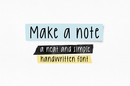 Make a Note - neat handwriting font, a Handwritten Font by jyllyco