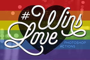 Love Wins | Photoshop Actions
