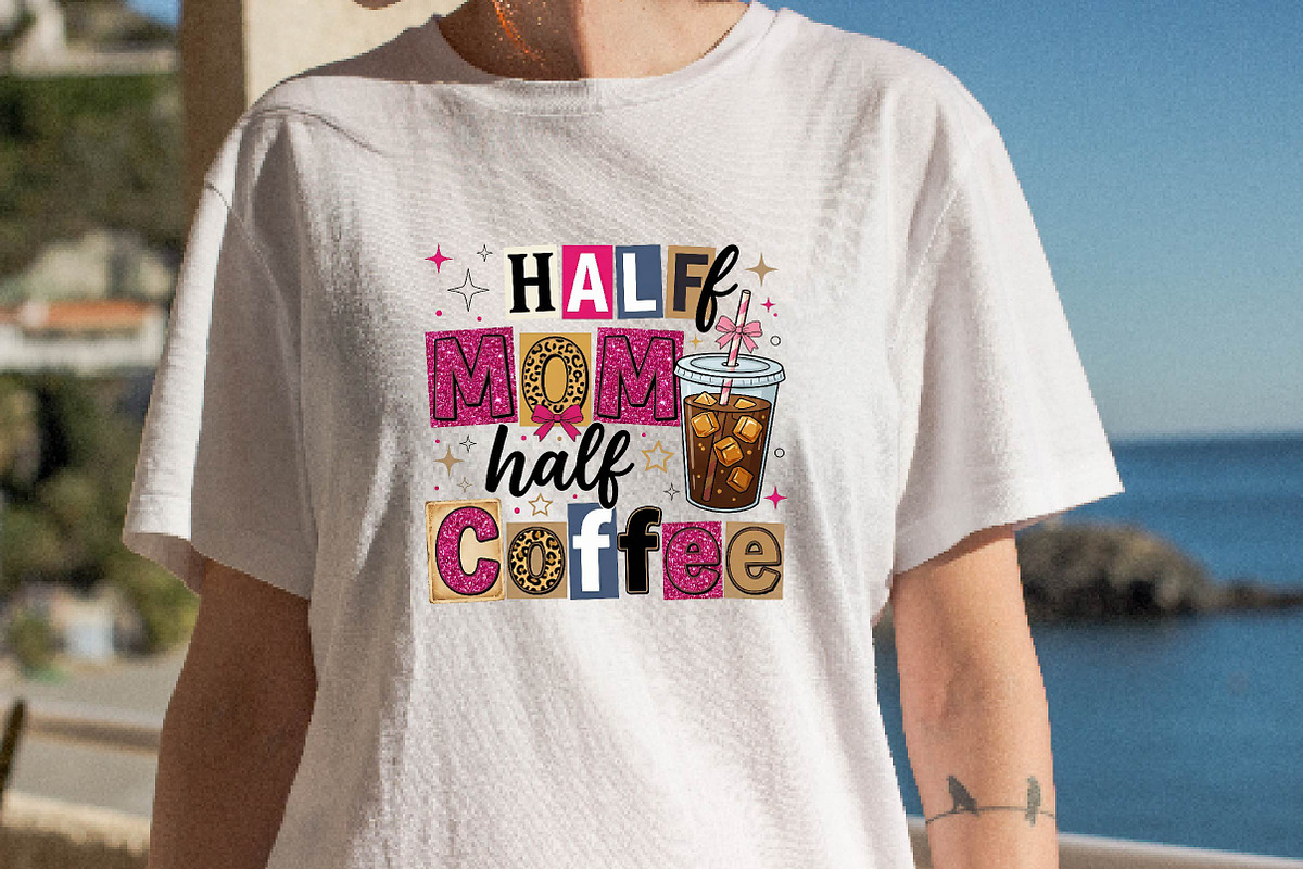 Mother's Day Half Mom Half Coffee, a Work Illustration by DreamPrint404 (Photo 3 of 7)