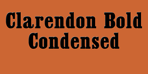 Clarendon Bold Condensed