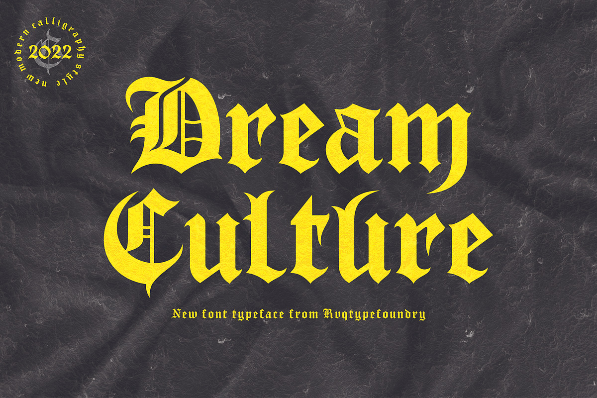 Dream Culture (intro sale), a Blackletter Font by Rvq Type Foundry (Photo 1 of 8)