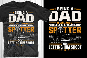 Being A Dad ... Letting Him Shoot, an Object Graphic by T-shirt Pond