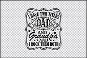 I Have Two Titles Dad & Grandpa SVG, an Object Graphic by BeeCraftR (Thumbnail 2 of 3)