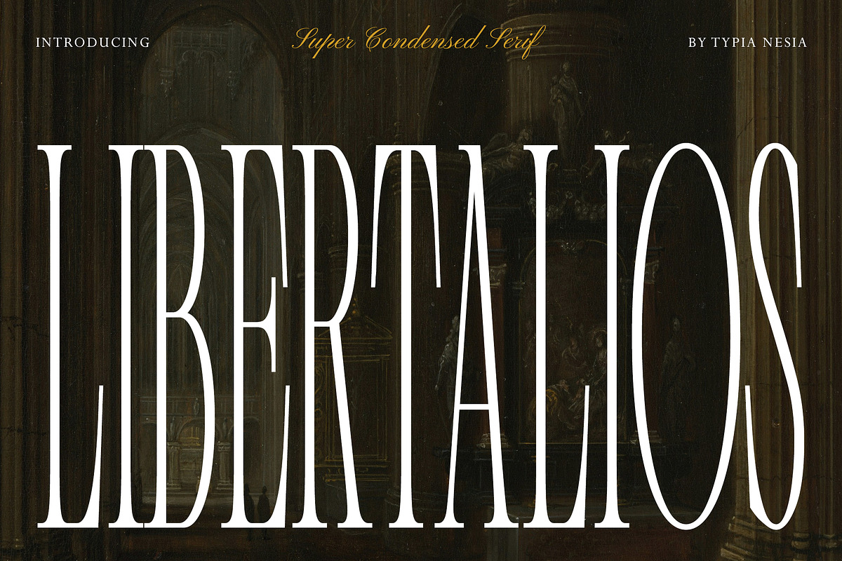 Libertalios - Super Condensed Serif, a Serif Font by Typia Nesia (Photo 1 of 10)