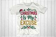 Christmas Is My Excuse, an Object Graphic by T-shirt Pond (Thumbnail 1 of 3)