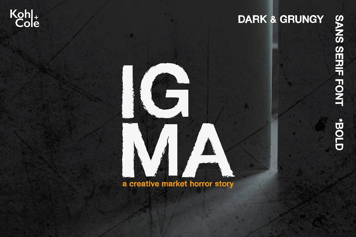 IGMA Bold - Dark & Grungy Font, a Sans Serif Font by Kohl + Cole (Photo 1 of 7)