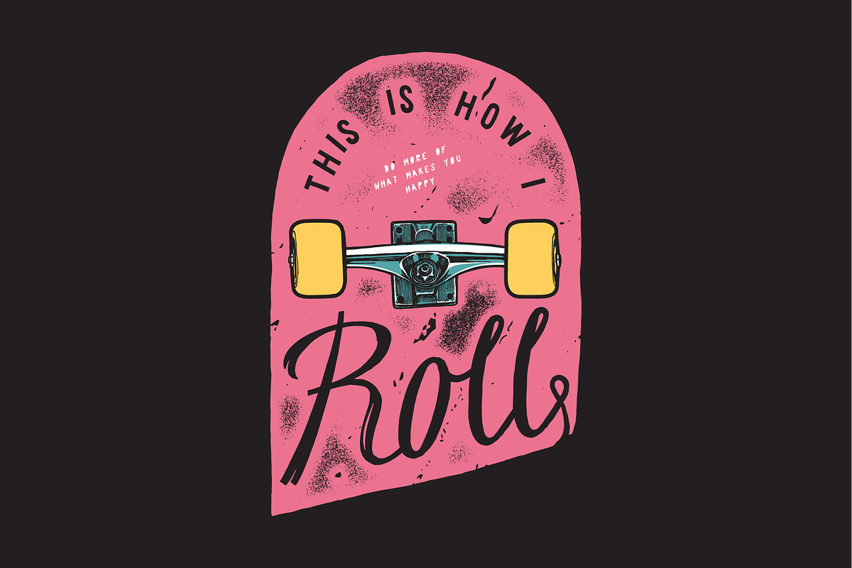 This is how I roll Skateboard, a Sport Illustration by hand draw (Photo 1 of 6)