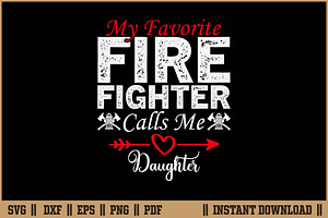 Firefighter Calls Me Daughter SVG
