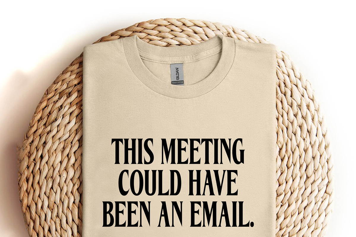 This Meeting Could Email T-Shirt PNG, an Object Graphic by Star Graphic Design (Photo 3 of 4)