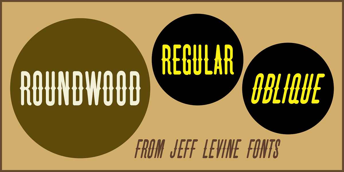 Roundwood JNL, a Font by Jeff Levine Fonts (Photo 1 of 5)