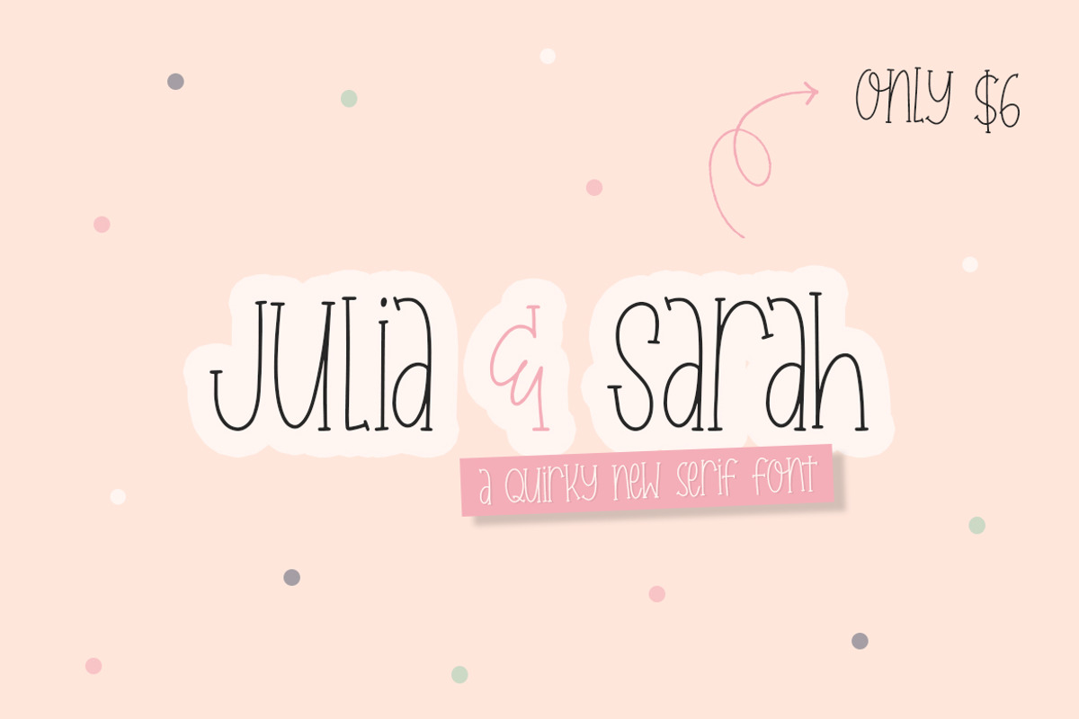 Julia & Sarah Font, a Serif Font by Salt & Pepper Designs (Photo 1 of 8)