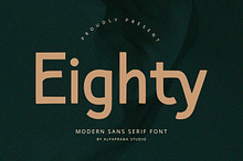 Eighty - Sans Serif Font